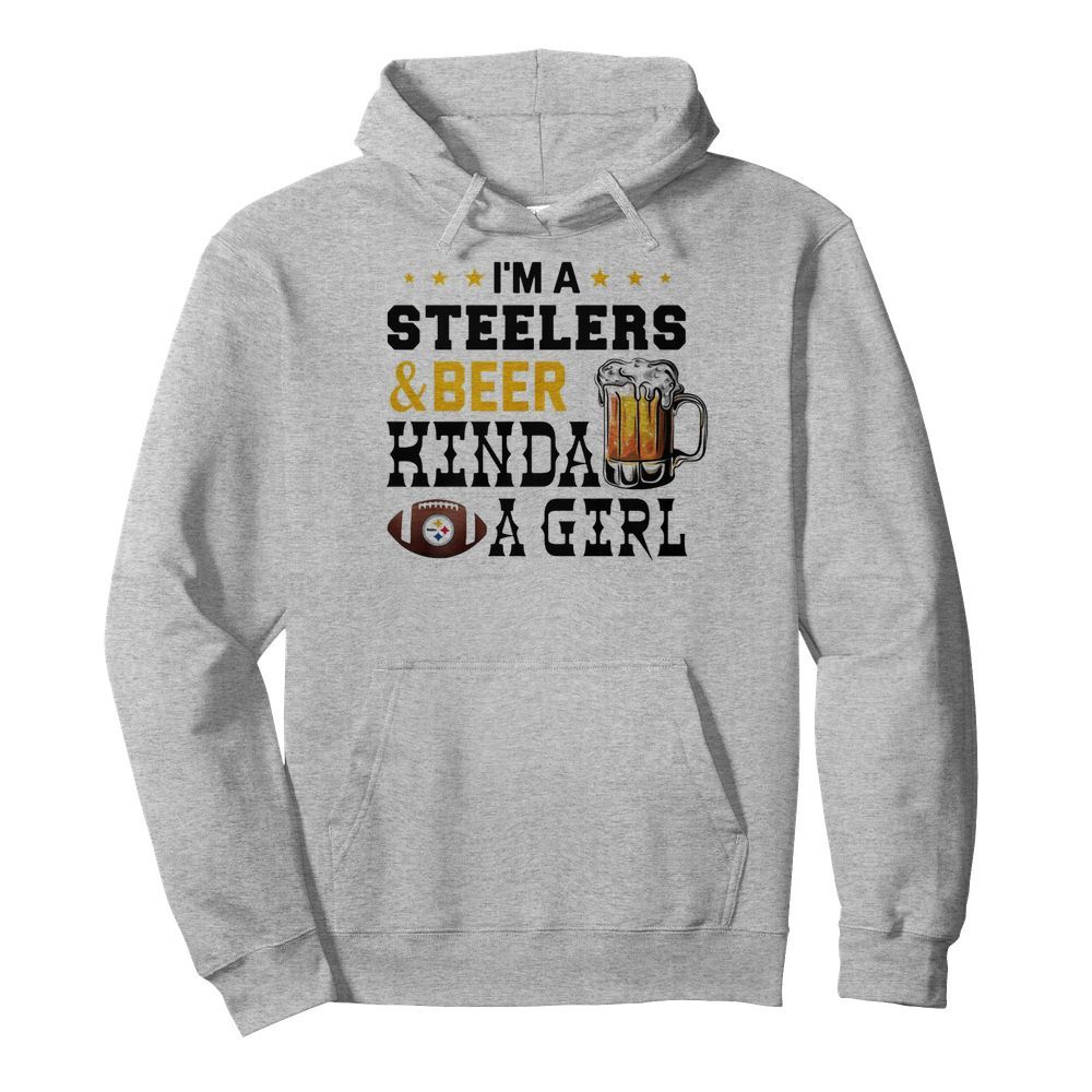 I’m A Steelers And Beer Kinda A Girl  Unisex Hoodie