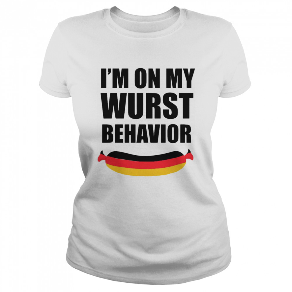 I’m On My Wurst Behavior  Classic Women's T-shirt