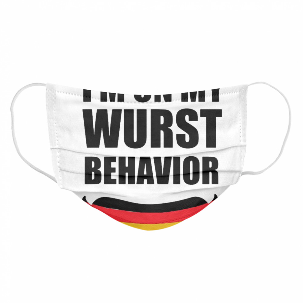 I’m On My Wurst Behavior  Cloth Face Mask