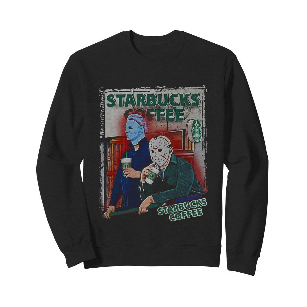 Jason Voorhees And Michael Myers Drink Starbucks Coffee  Unisex Sweatshirt