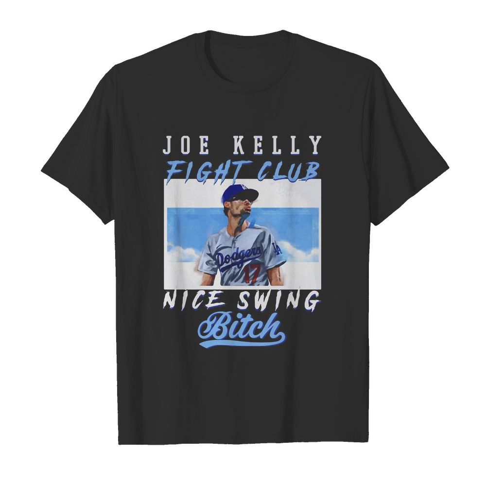 Joe Kelly Fight CLub Nice Swing Bitch shirt