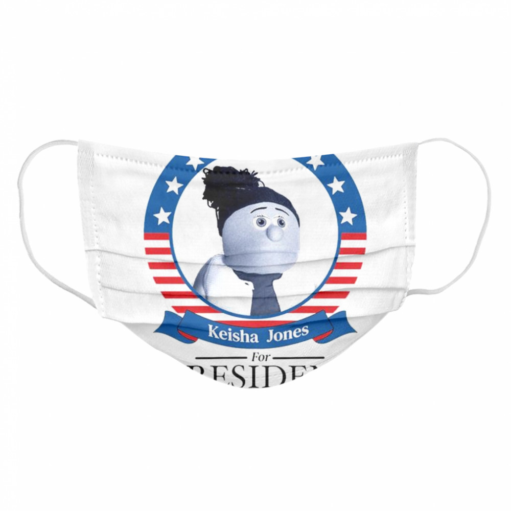 Keisha Jones for president America is not for play play  Cloth Face Mask