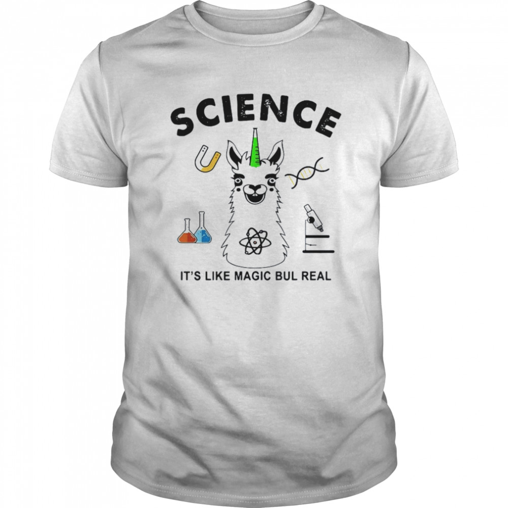 Llama Science It’s Like Magic Bul Real shirt