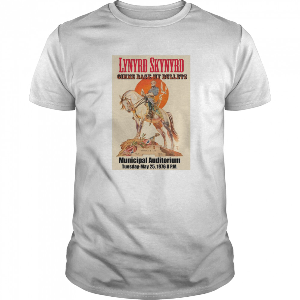 Lynyrd Skynyrd Gimme Back My Bullets Municipal Auditorium shirt