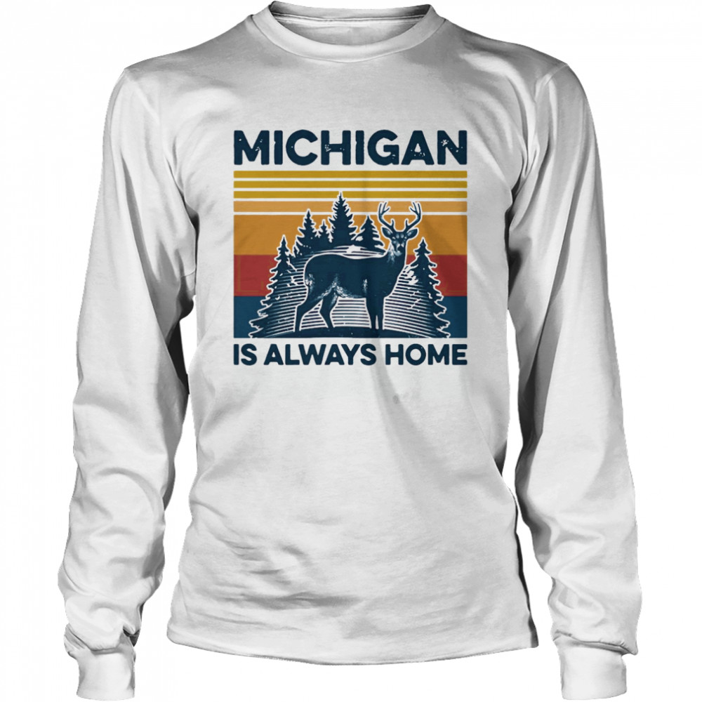 Michigan Is Always Home Vintage Retro  Long Sleeved T-shirt