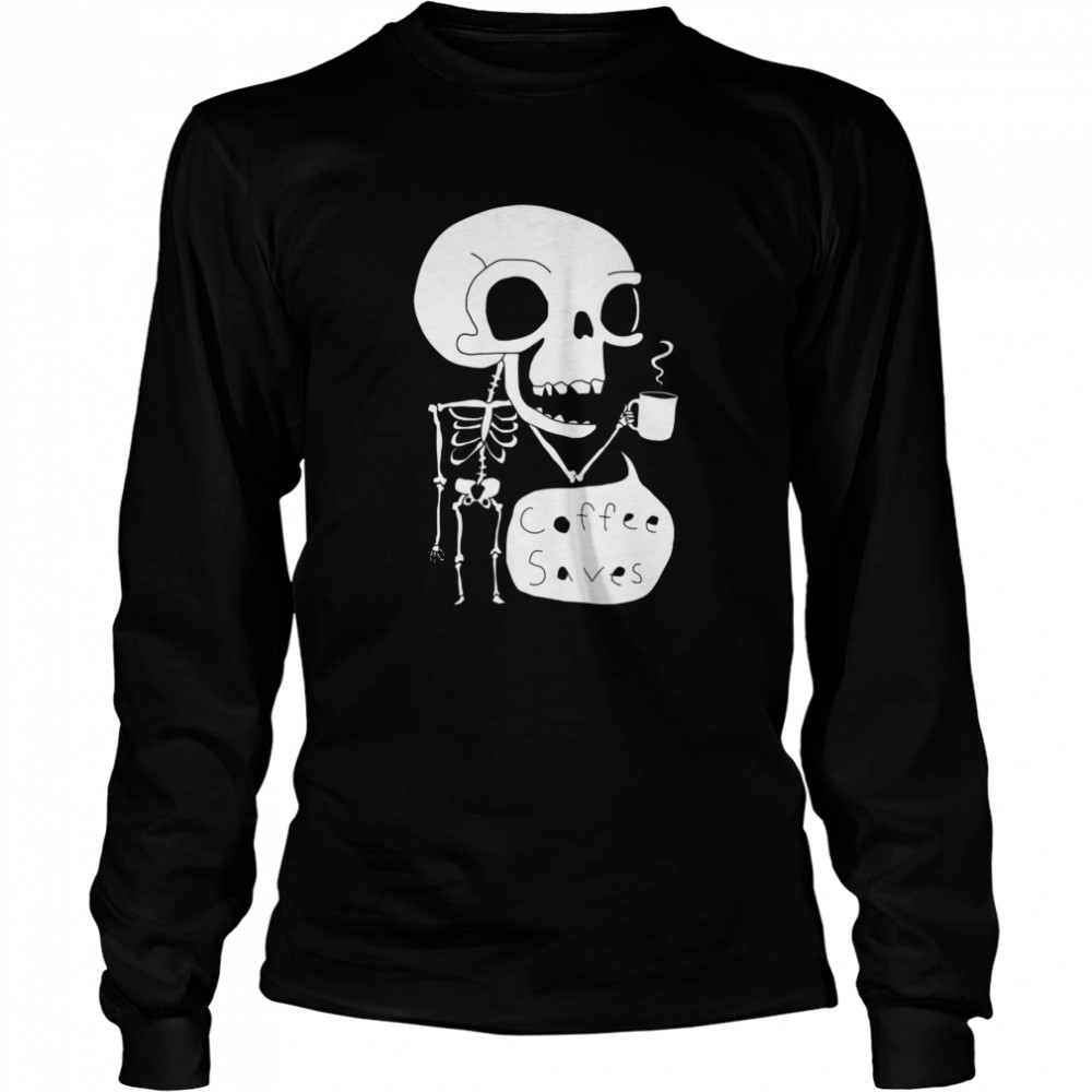 Official Skeleton Drink Coffee Saves Halloween  Long Sleeved T-shirt