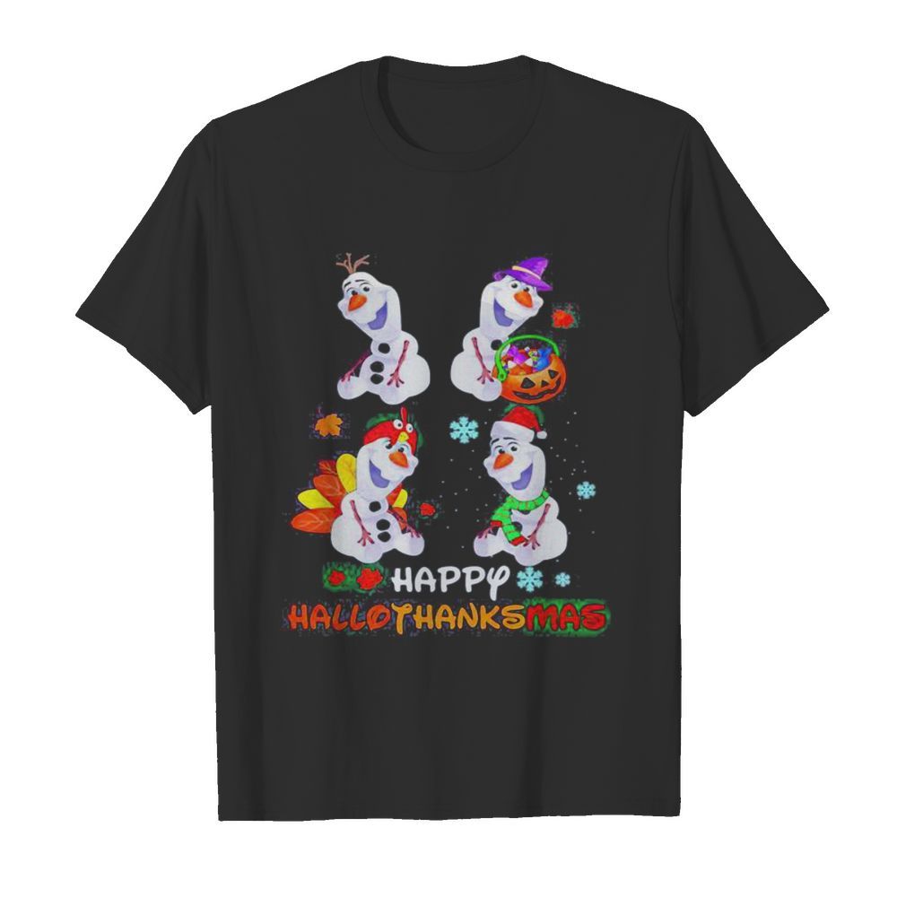 Olaf snowman happy hallothanksmas halloween thanksgiving christmas shirt