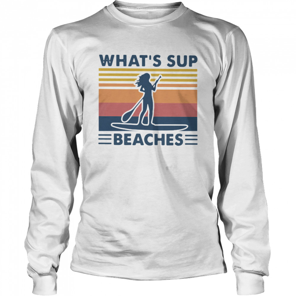 Paddleboard What's Sup Beaches Vintage  Long Sleeved T-shirt