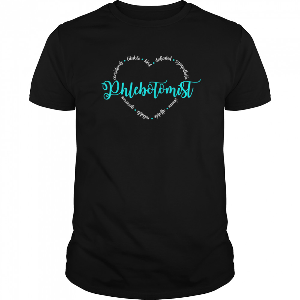 Phlebotomist Heart Nurse Idea shirt