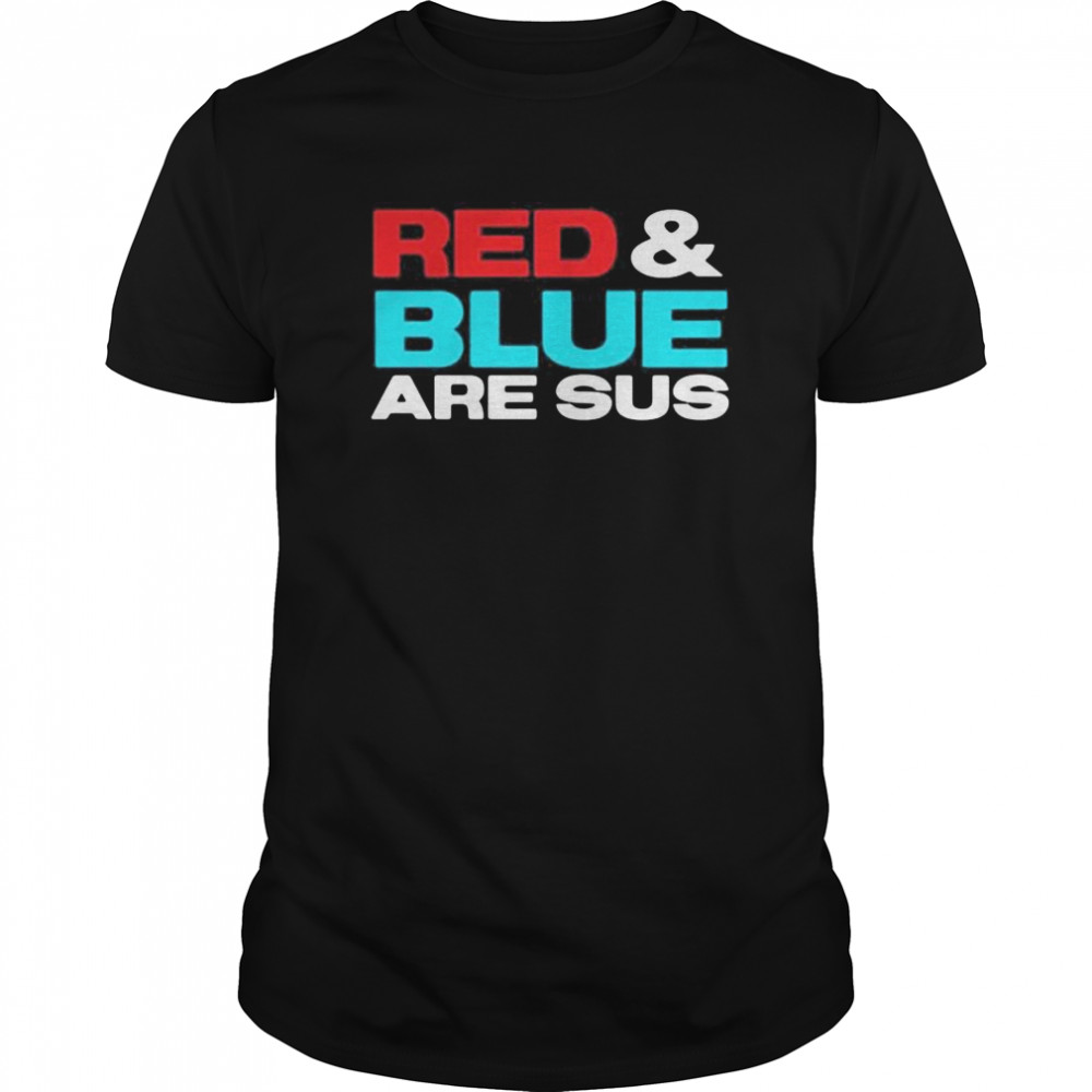 Red and blue are sus  Classic Men's T-shirt