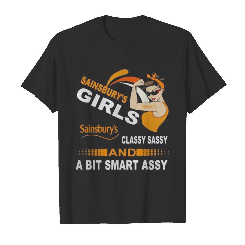 Sainsbury’s girl classy sassy and a bit smart assy shirt