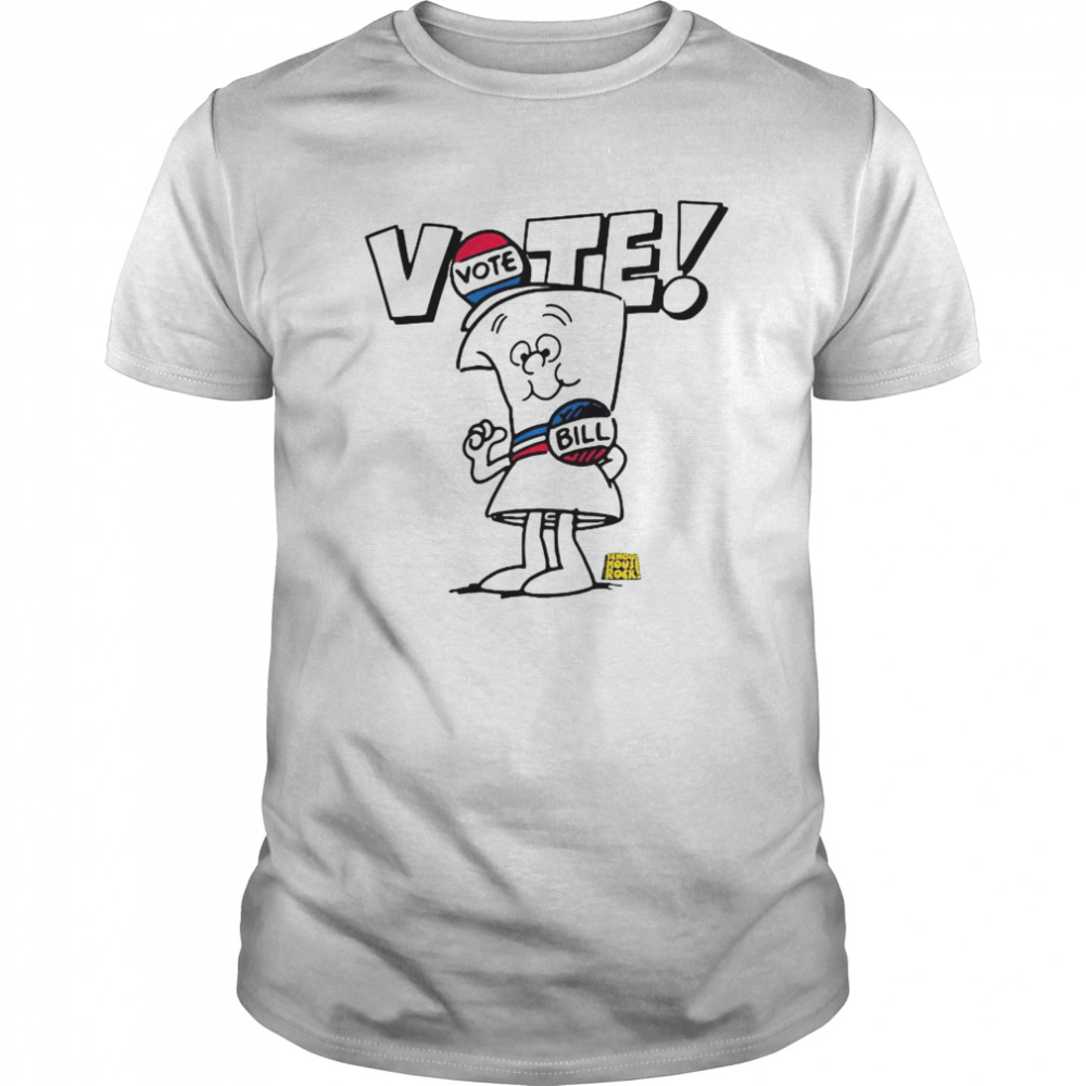 Schoolhouse Rock Vote With Bill shirt