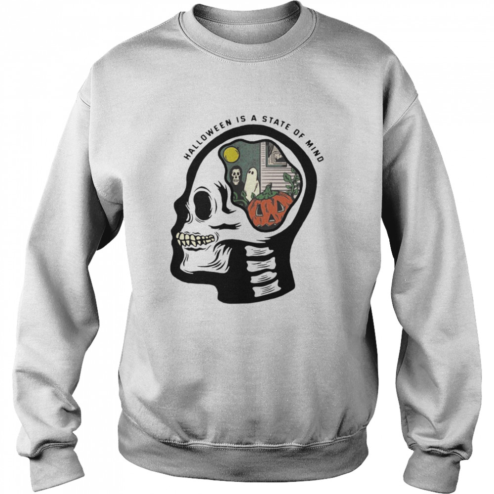 Skull Halloween Is A State Of Mind  Unisex Sweatshirt