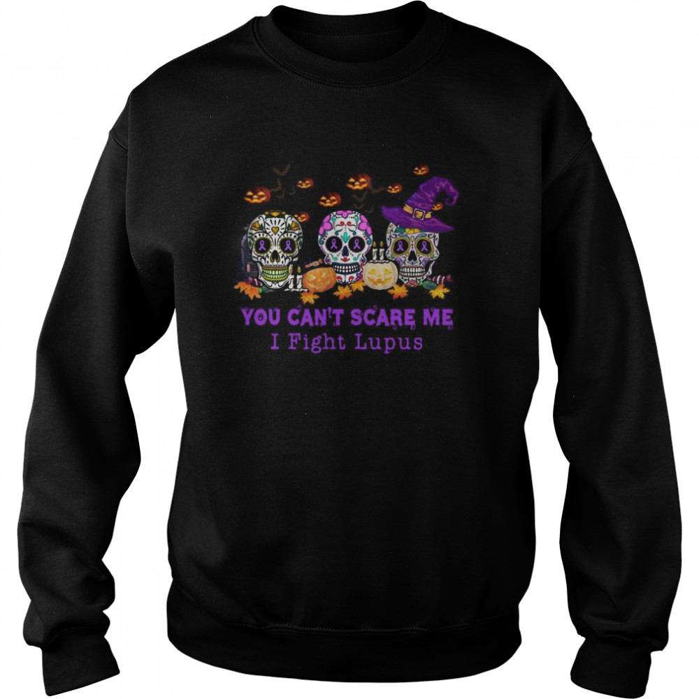 Skulls Pumpkins You Cant Scare Me I Fight Lupus Halloween  Unisex Sweatshirt