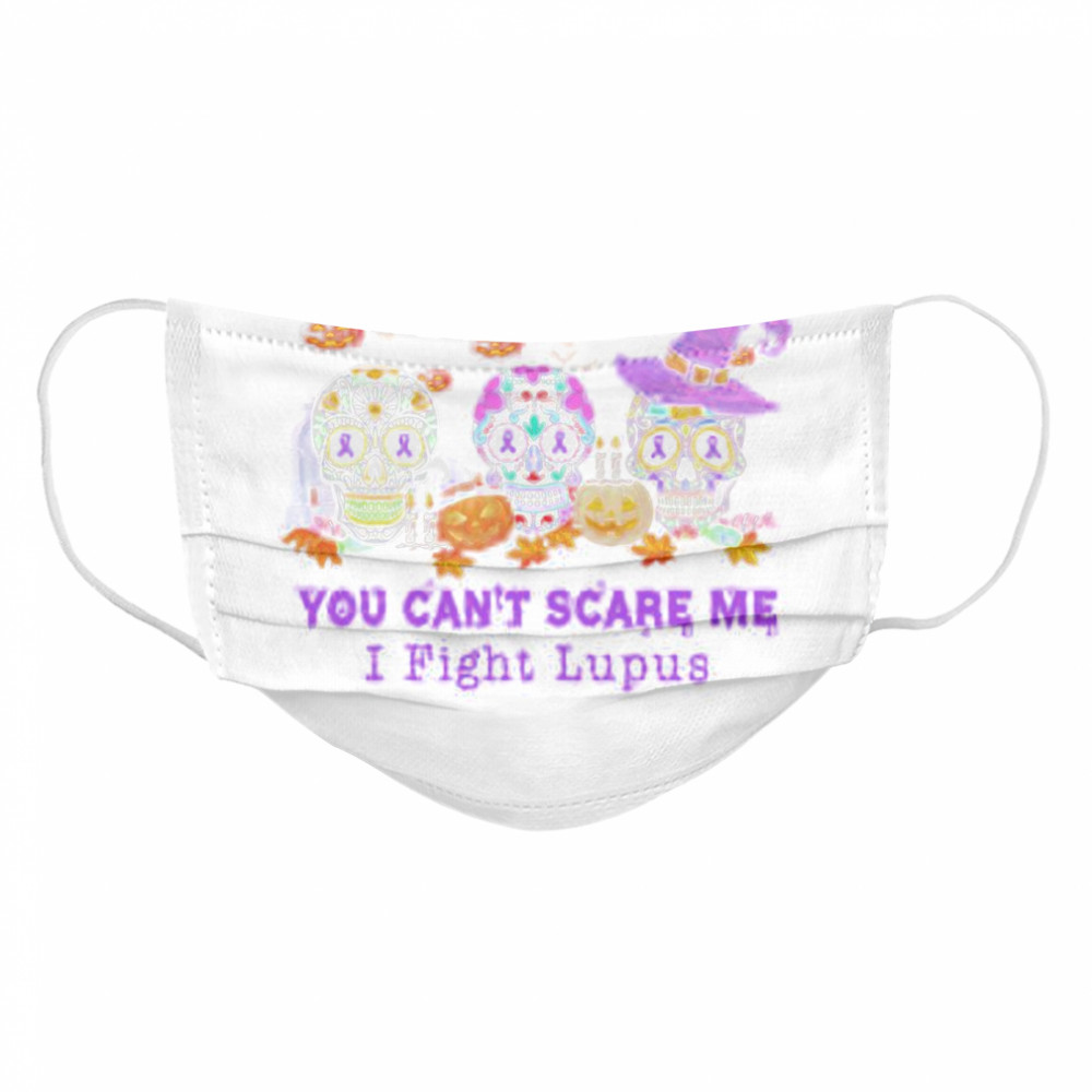 Skulls Pumpkins You Cant Scare Me I Fight Lupus Halloween  Cloth Face Mask