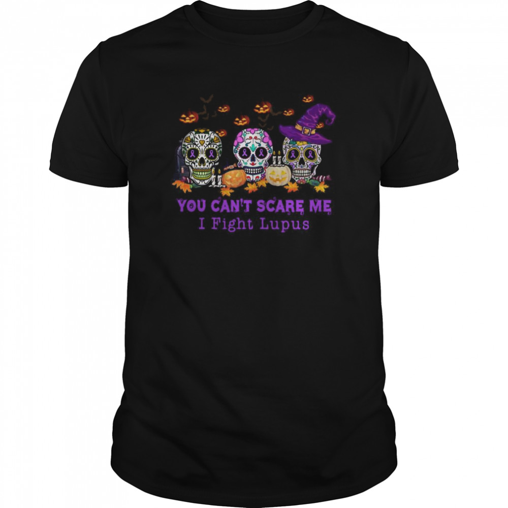 Skulls Pumpkins You Cant Scare Me I Fight Lupus Halloween shirt