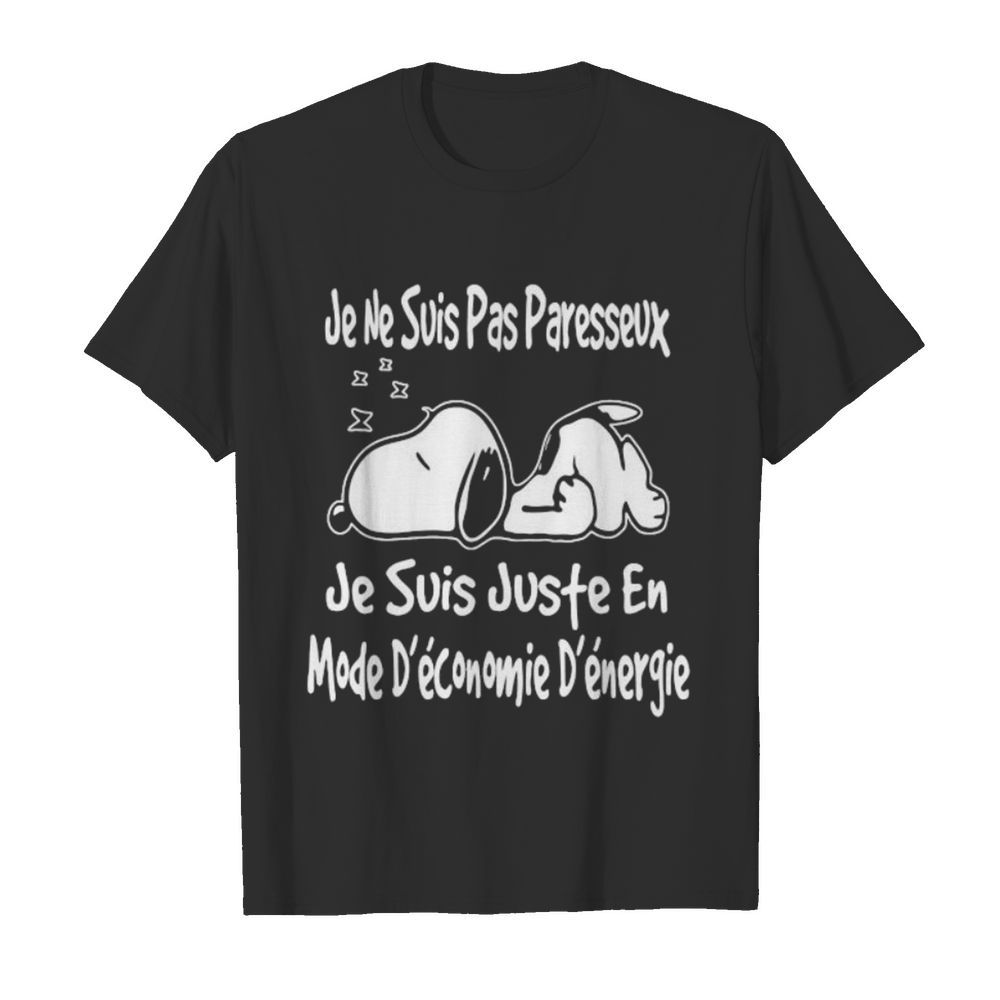 Snoopy je ne suis pas paresseux je suis juste en mode deconomie denergie shirt