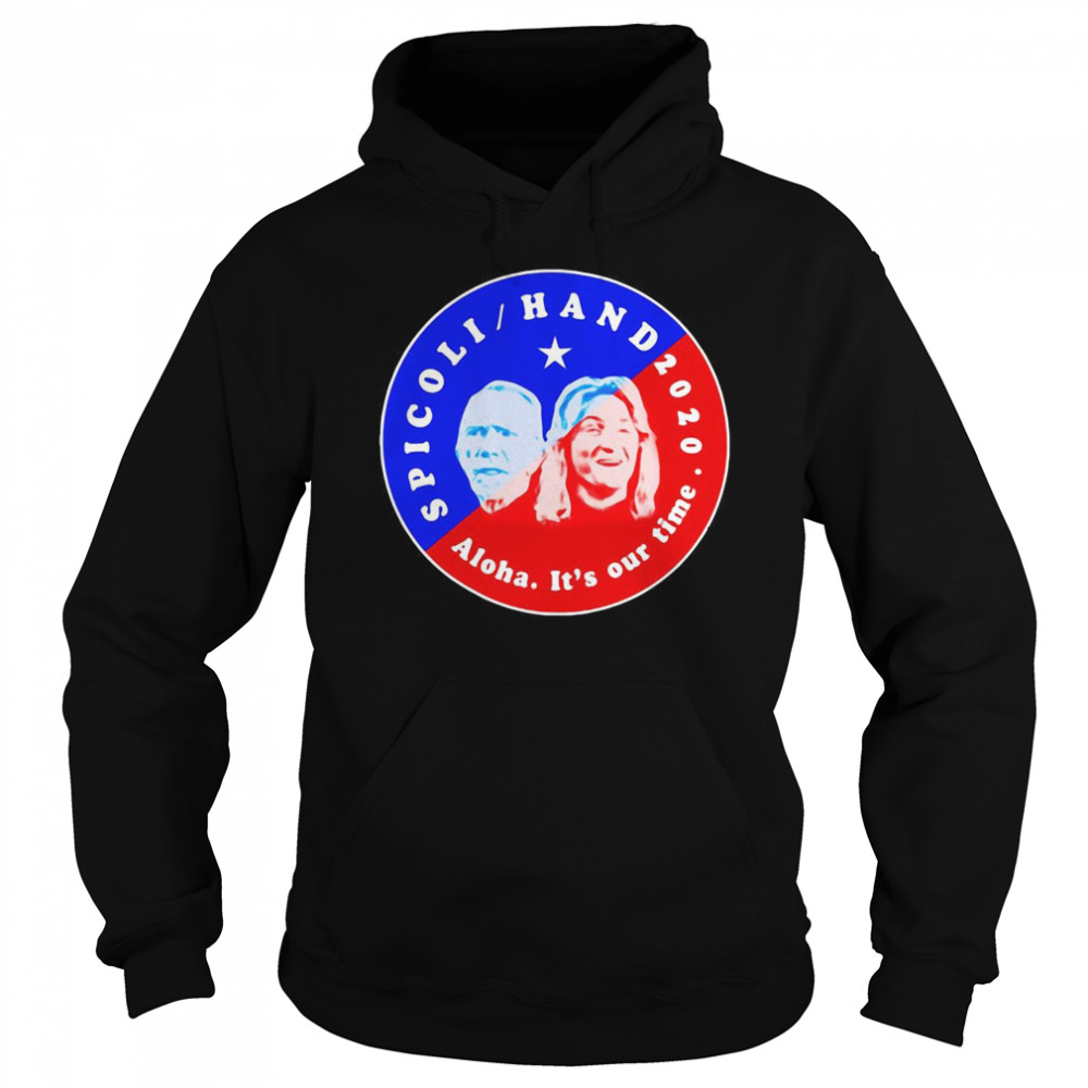 Spicoli Hand 2020 Aloha It’s Our Time  Unisex Hoodie