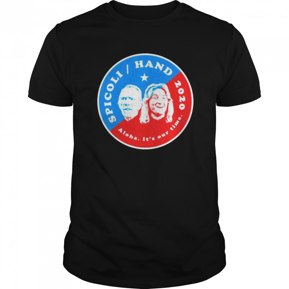 Spicoli hand 2020 aloha its our time shirt