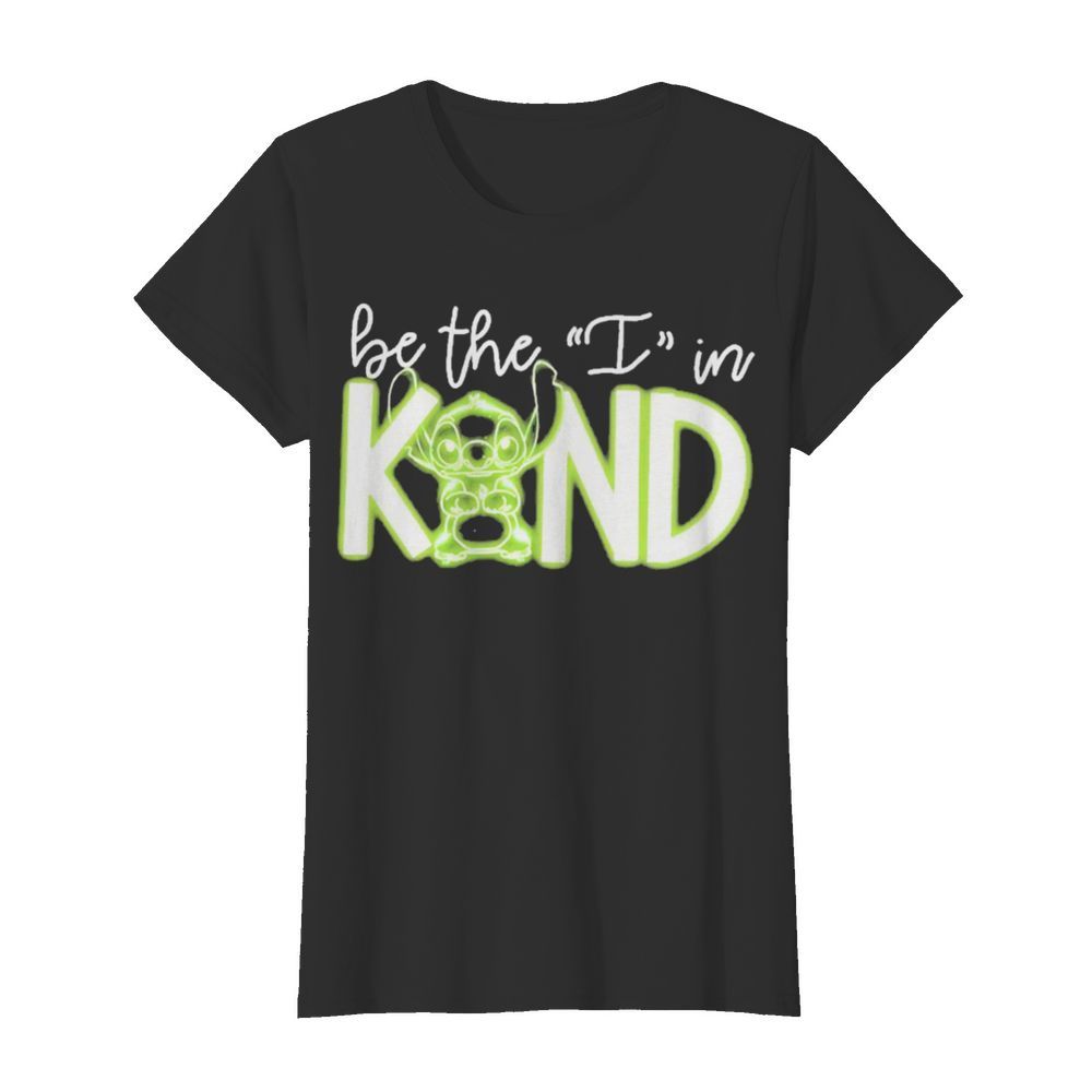 Stitch Be The I In Kind  Classic Women's T-shirt