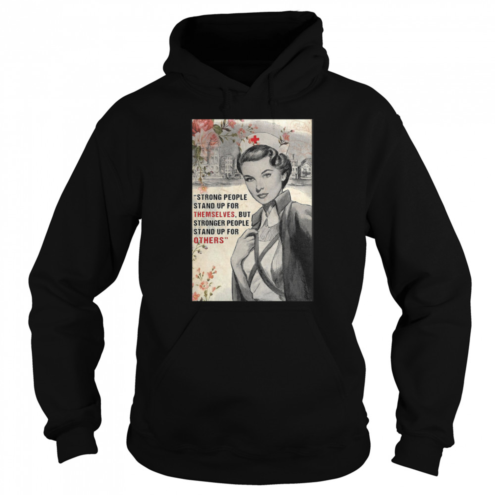 Strong People Stand Up For Themselves But Stronger People Stand Up For Others  Unisex Hoodie