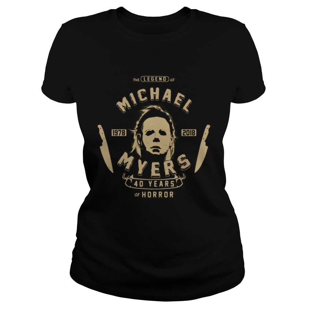 The Legend Of Michael 1978 2018 Myers 40 Years Of Horror  Classic Ladies