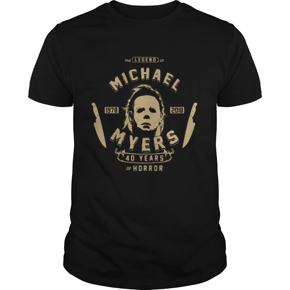 The Legend Of Michael 1978 2018 Myers 40 Years Of Horror shirt