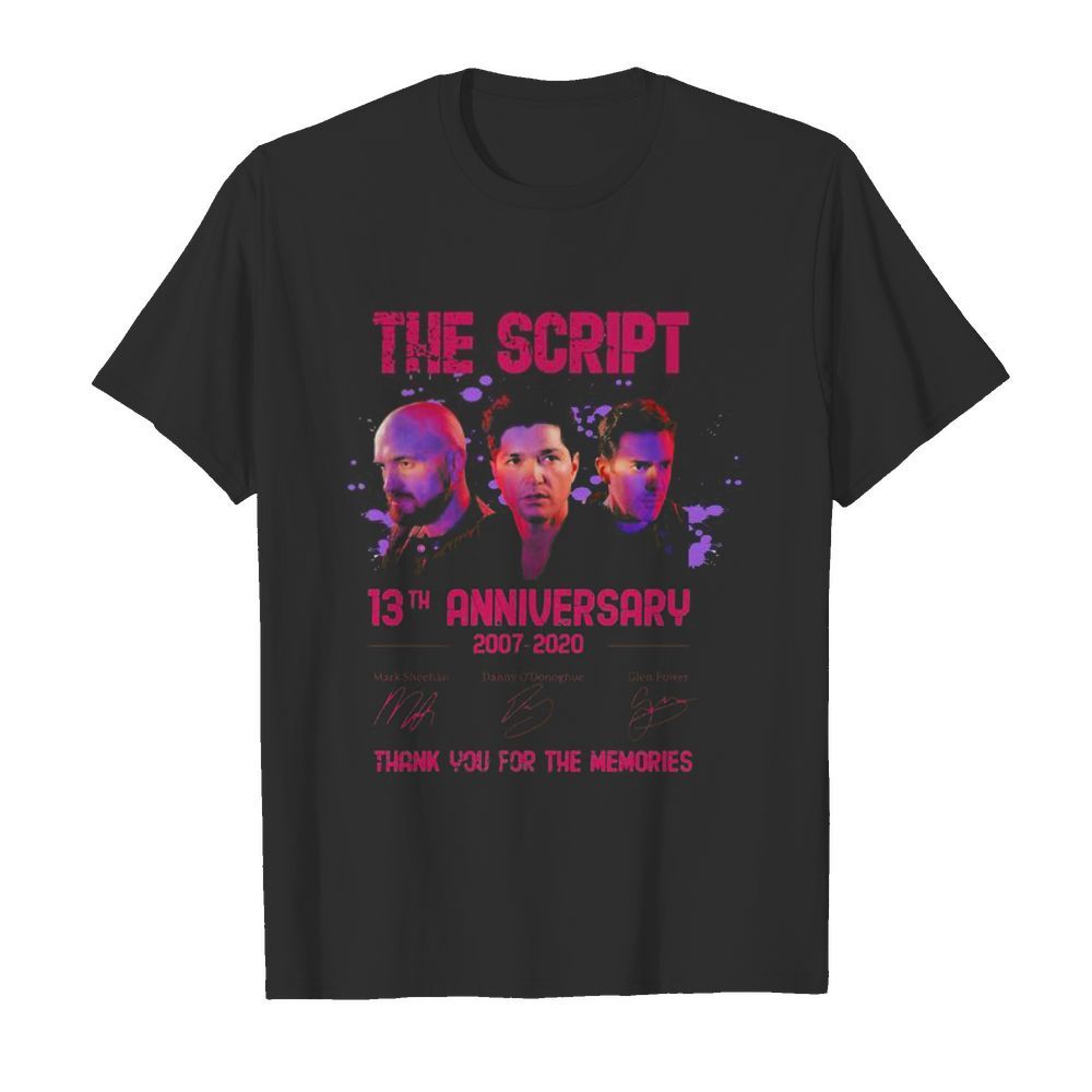 The script 13th anniversary 2007 2020 thank for the memories signatures shirt