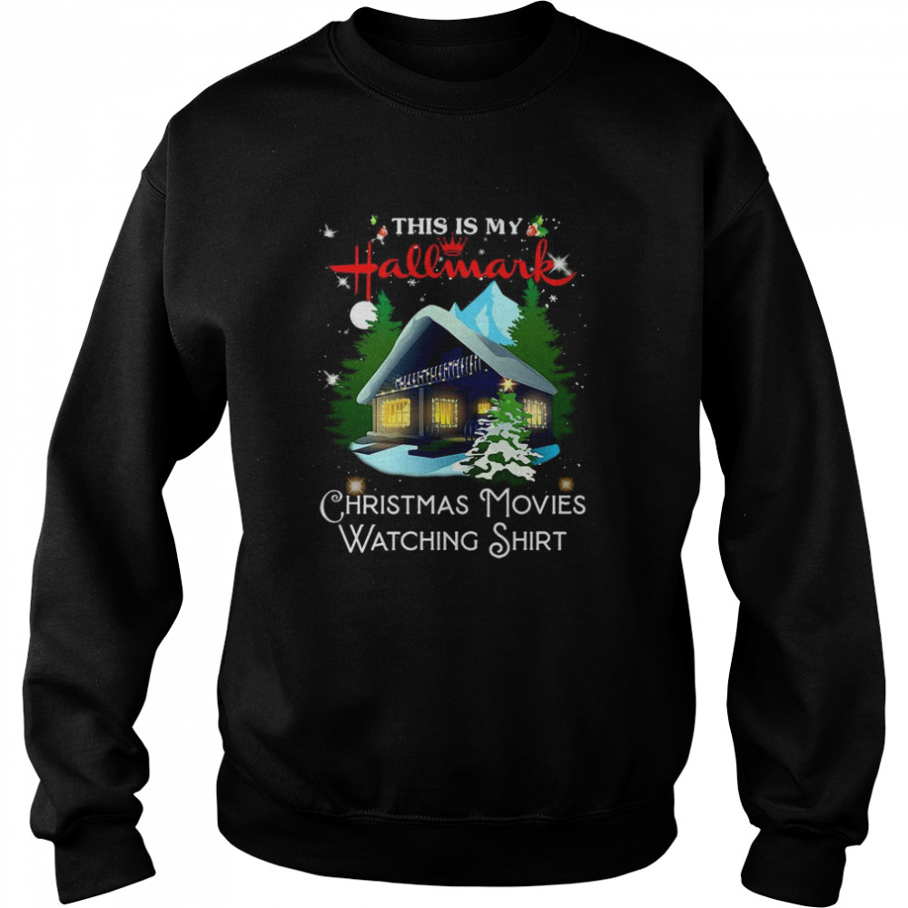 This Is My Hallmark Christmas Movies Watching  Unisex Sweatshirt