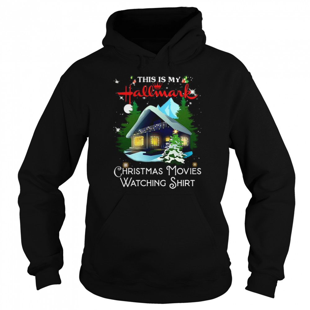 This Is My Hallmark Christmas Movies Watching  Unisex Hoodie