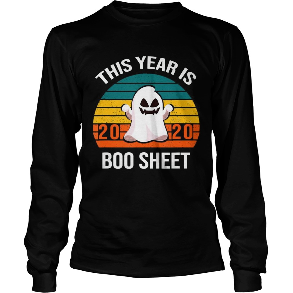 This Year Is Boo Sheet Boo Ghost  Long Sleeve