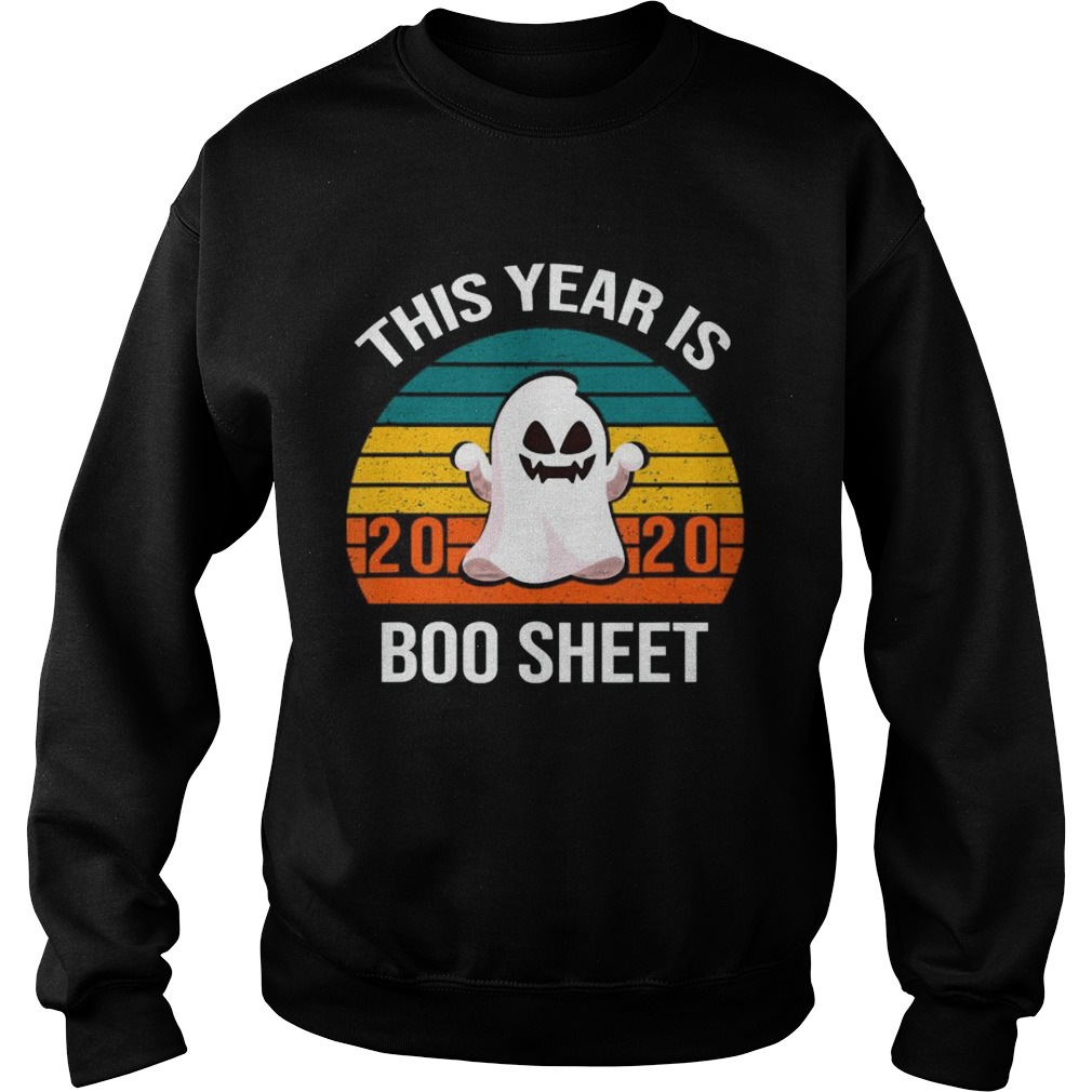 This Year Is Boo Sheet Boo Ghost  Sweatshirt