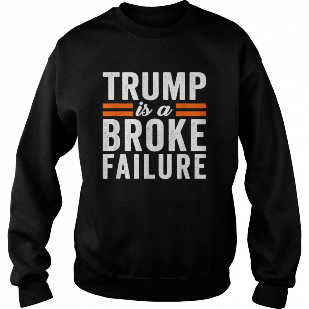 Trump Is a Broke Failure Tax Scandal Cheater Fake Tycoon  Unisex Sweatshirt