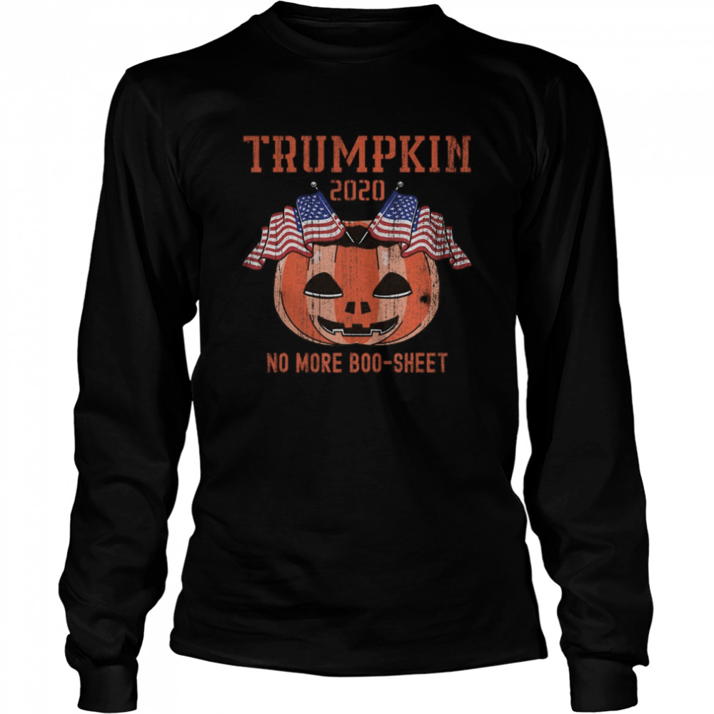 Trumpkin No More Boo-Sheet Trump Supporter  Long Sleeved T-shirt