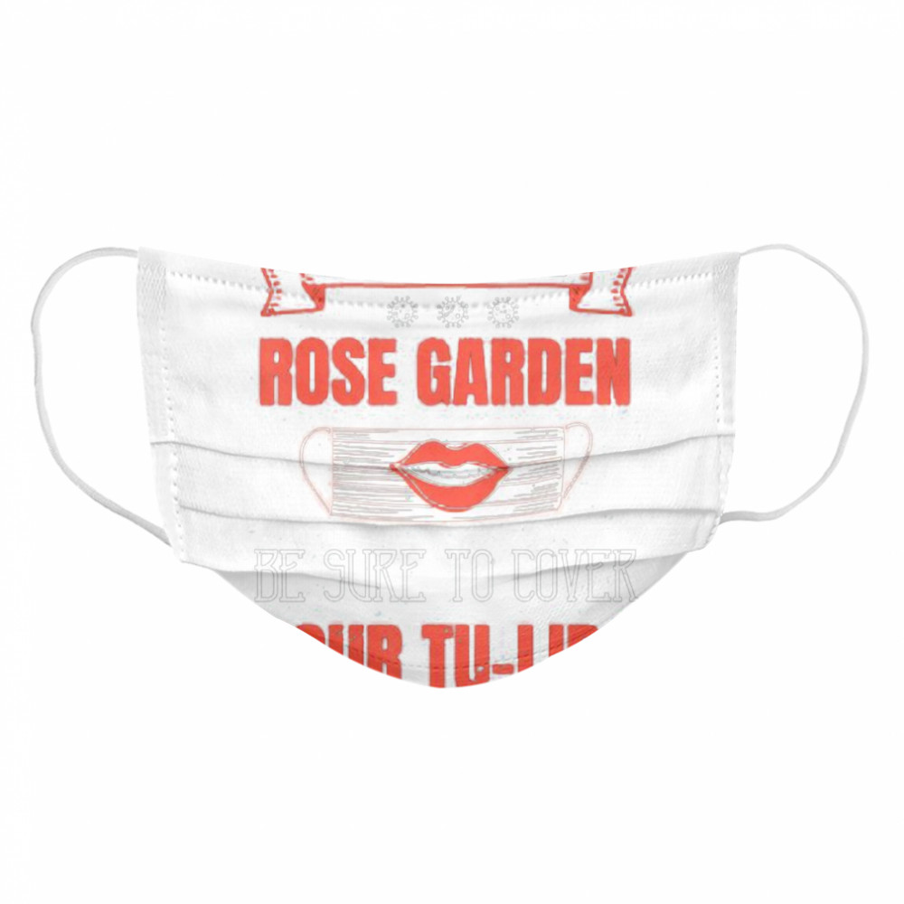 Virus Funny Men Vintage Retro Humor Mask Rose Garden  Cloth Face Mask