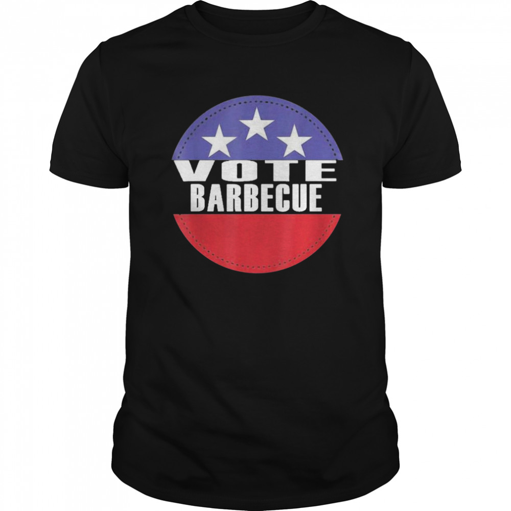 Vote Barbecue 2020 Election Vote shirt