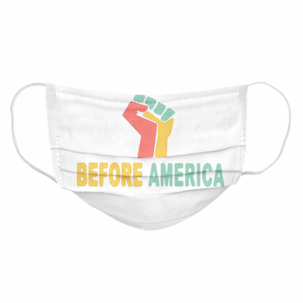 We Were Great Before America  Cloth Face Mask