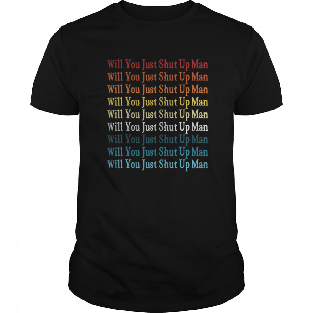 Will you shut up, man Joe Biden 2020 US Presidential Debate color shirt