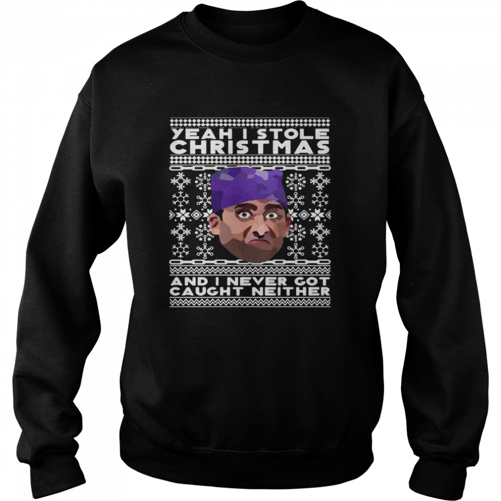 Yeah I Stole Christmas And I Never Got Caught Neither Prison Mike Ugly Christmas  Unisex Sweatshirt