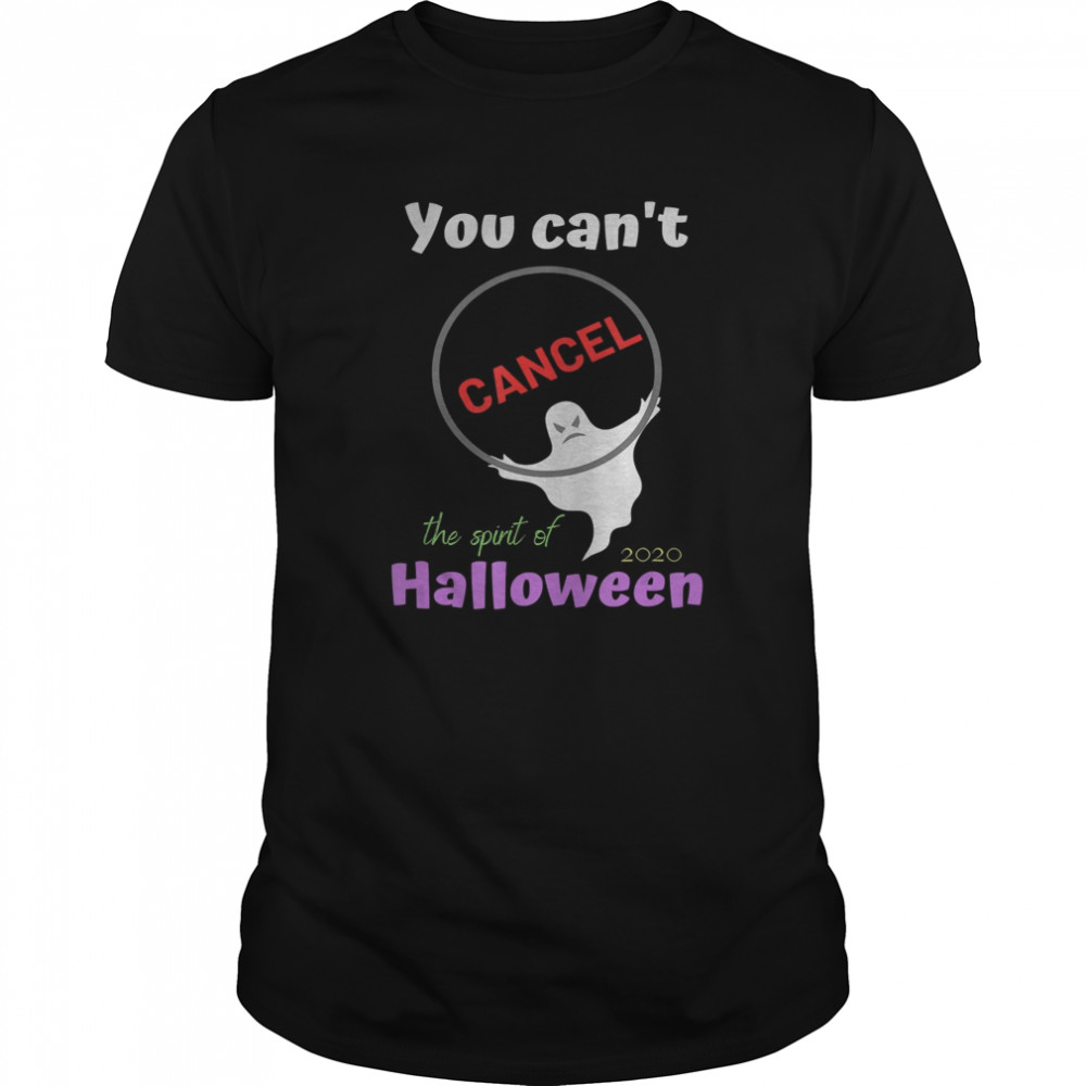 You can’t cancel Halloween shirt