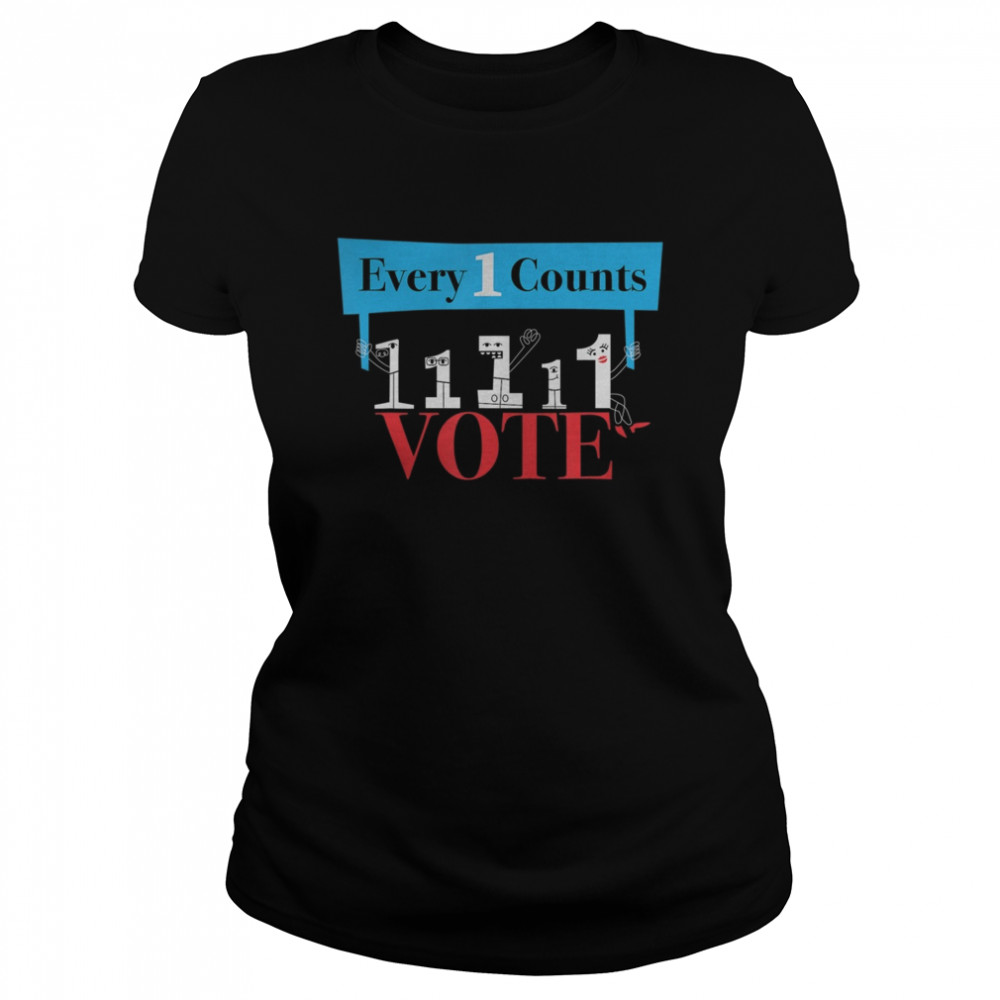 veryone Counts So Vote – Cute Funny Political Graphic  Classic Women's T-shirt