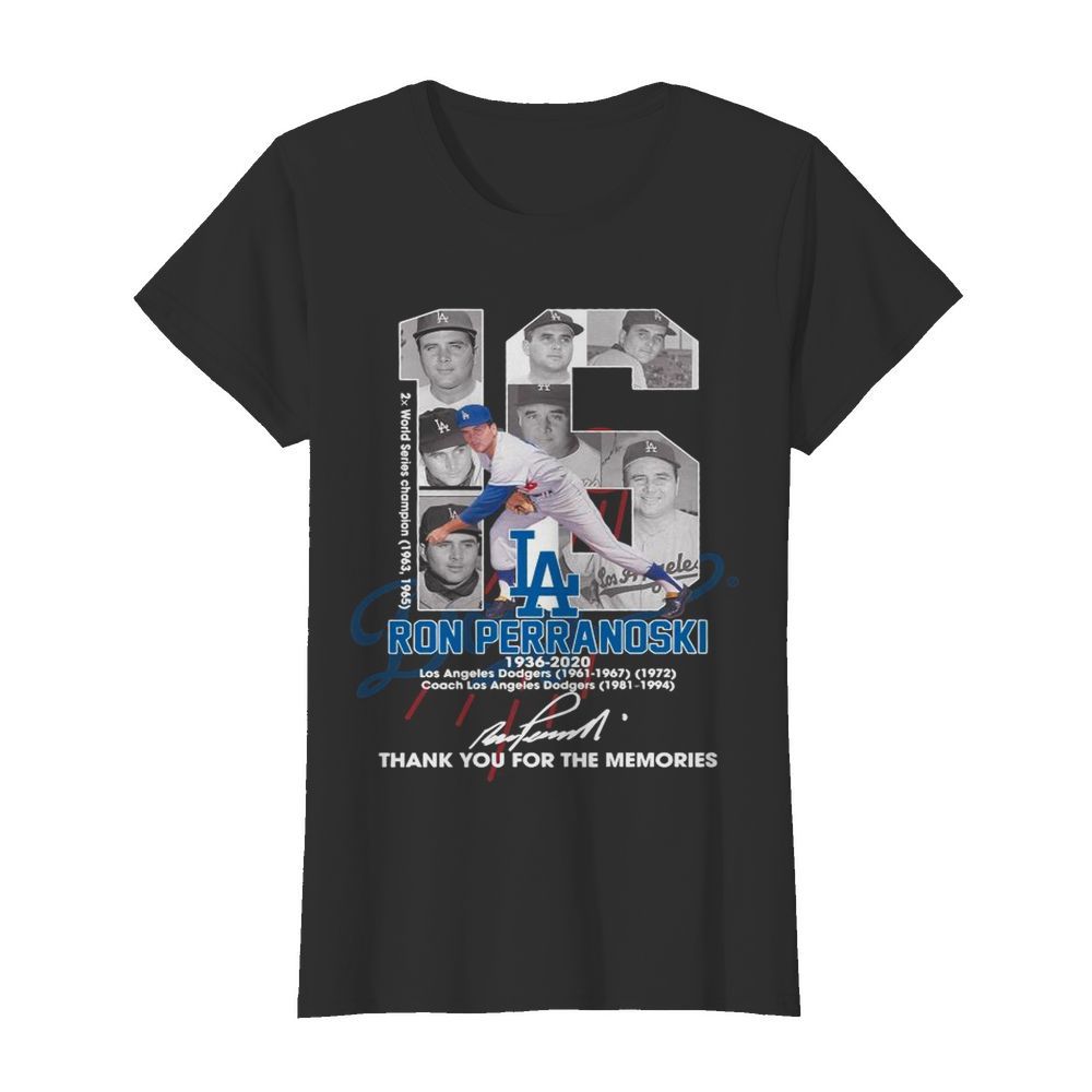 16 Ron Perranoski 1936 2020 Los Angeles Dodgers Thank You For The Memories Signature  Classic Women's T-shirt