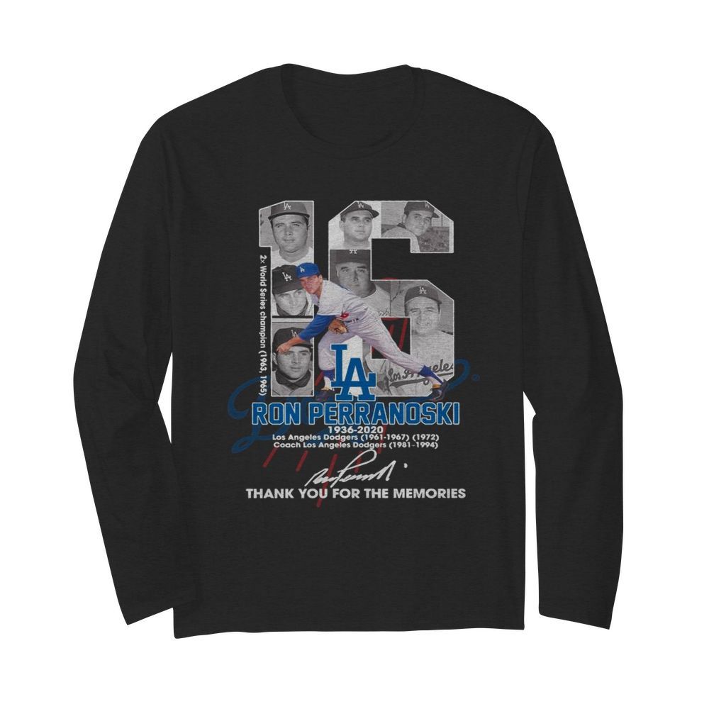 16 Ron Perranoski 1936 2020 Los Angeles Dodgers Thank You For The Memories Signature  Long Sleeved T-shirt 