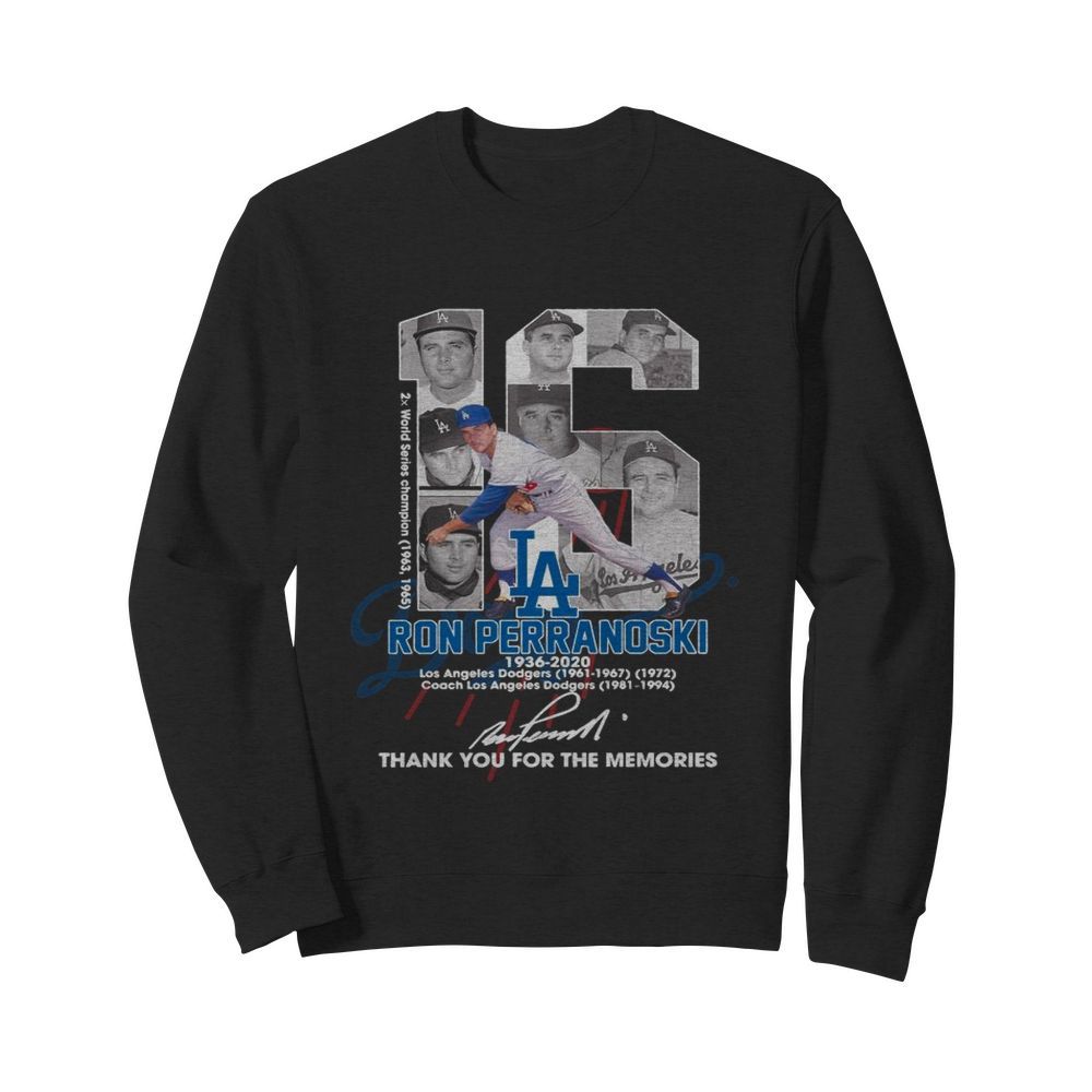 16 Ron Perranoski 1936 2020 Los Angeles Dodgers Thank You For The Memories Signature  Unisex Sweatshirt