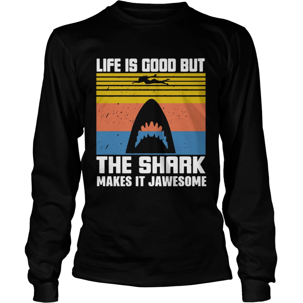 1603946810Life Is Good But The Shark Makes It Jawsome Vintage  Long Sleeve