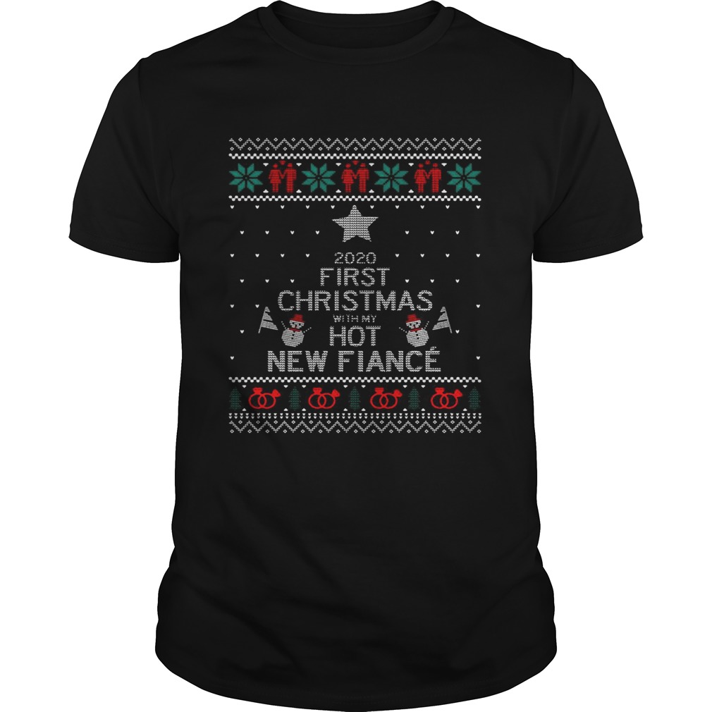 2020 First Christmas With My Hot New Fiance shirt