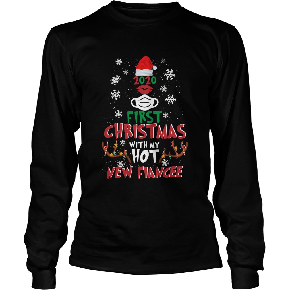 2020 First Christmas With My Hot New Fiance  Long Sleeve