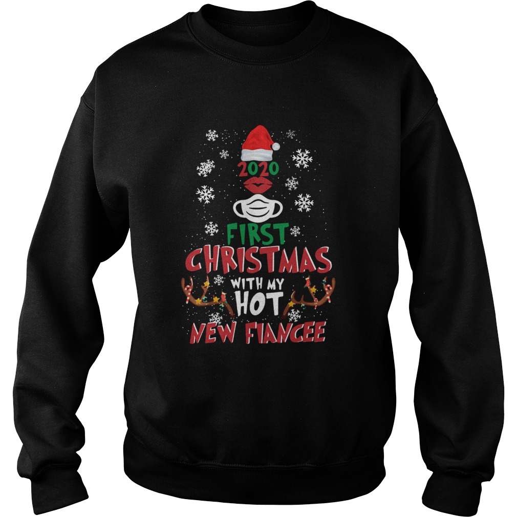 2020 First Christmas With My Hot New Fiance  Sweatshirt