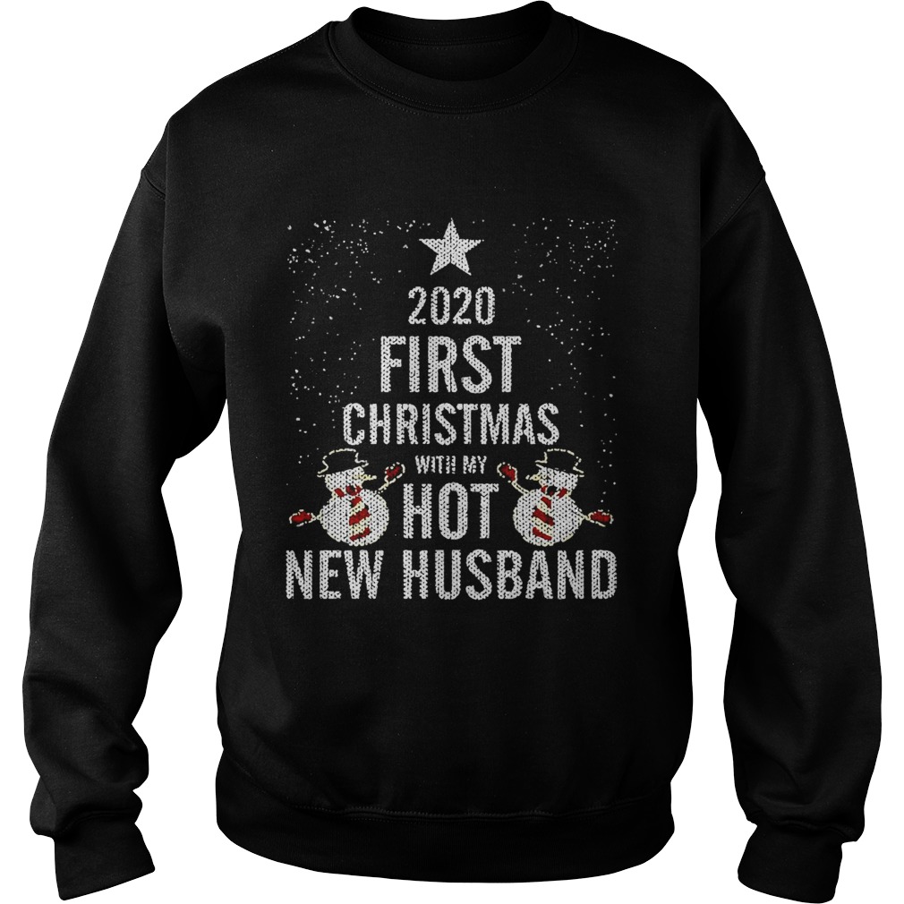 2020 First Christmas With My Hot New Husband  Sweatshirt