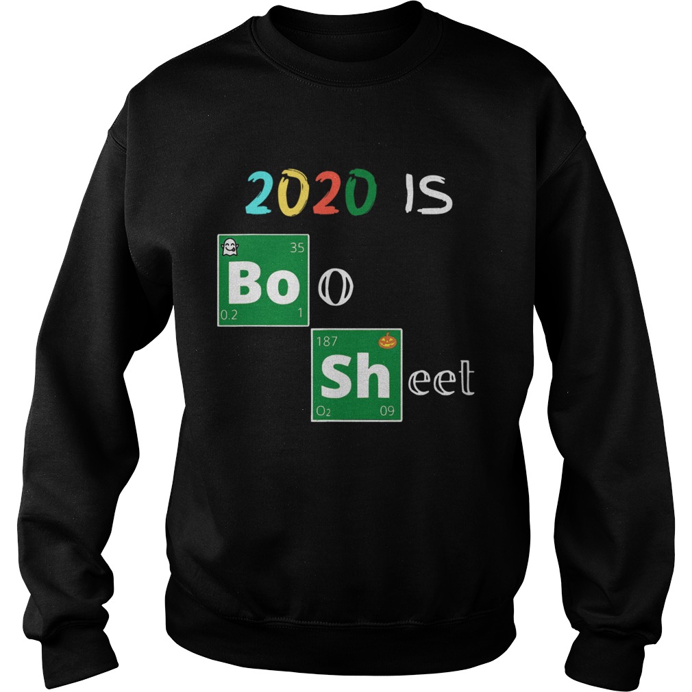 2020 Is Boo Sheet Halloween  Sweatshirt